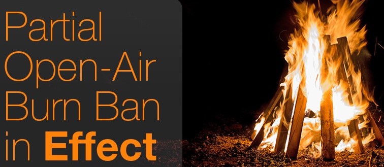 Partial Open Air Burning Ban in Effect
